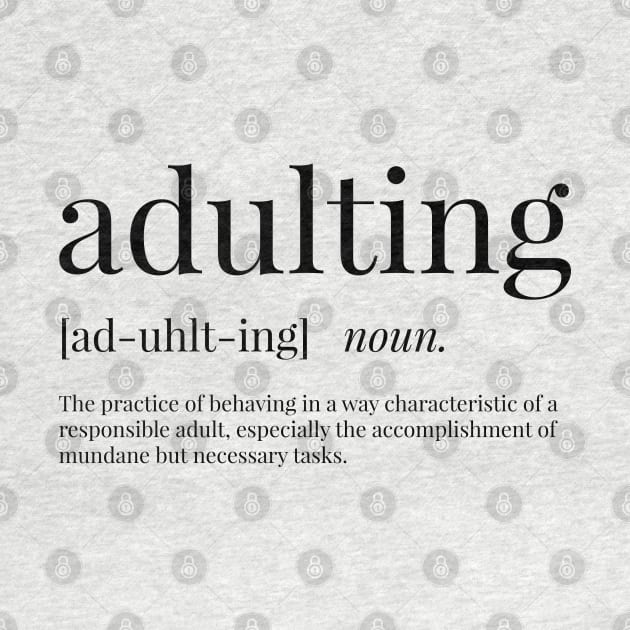 Adulting Definition by definingprints